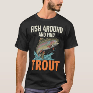 Camiseta Pescando em Volta e Encontrando Truta â€“ Citação 