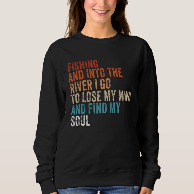 Camiseta Pescando no Rio Eu Vou Para Perder Minha Mente E F (Frente)