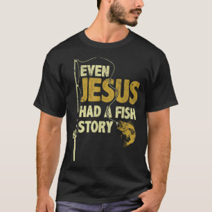 Camiseta Pescar Até Jesus Tinha Uma Estória De Peixe Engraç