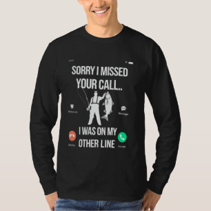 Camiseta Pescar Bass Desculpe Por Ter Perdido A Sua Chamada
