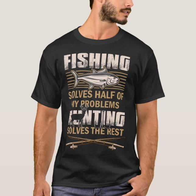 Camiseta Pescar E Caçá Resolvem Meus Problemas Um Pescado E (Frente)