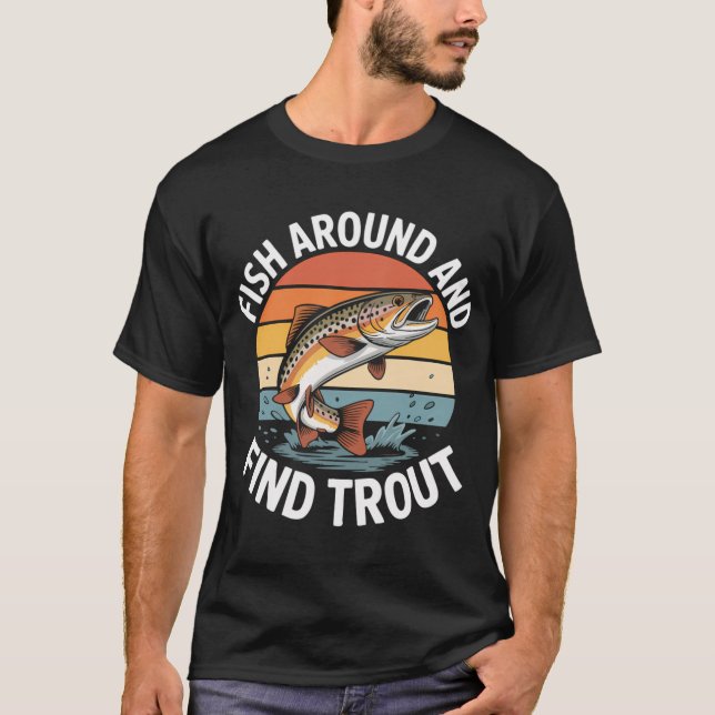 Camiseta pescar e encontrar truta (Frente)