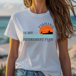 Camiseta pescar é meu plano de aposentadoria