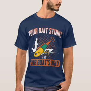 Camiseta Pescar Seus Bairros E Seu Barco É Feio