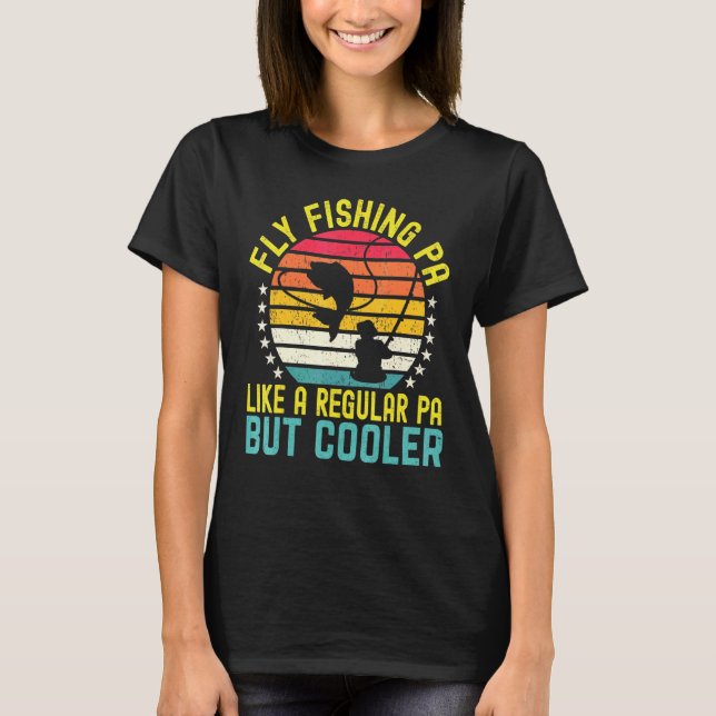 Camiseta Pescaria com Mosca Pa Como Um Pa Regular Mas Mais  (Frente)