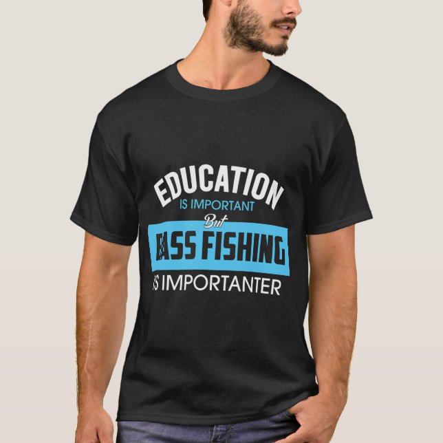 Camiseta Pescaria de Robalo Engraçada - educação é importan (Frente)