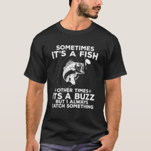 Camiseta Pescaria Divertida Às Vezes É Uma Pesca De Peixes