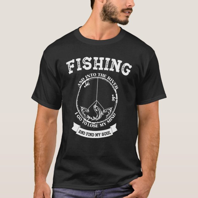 Camiseta Pescaria E No Rio Eu Vou Para Perder Minha Mente F (Frente)