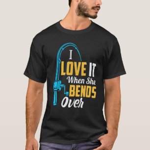 Camiseta Pescaria Para Homens Eu Adoro Quando Ela Se Inclin