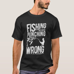 Camiseta Pescaria Porque Dar Socos nas Pessoas é Errado