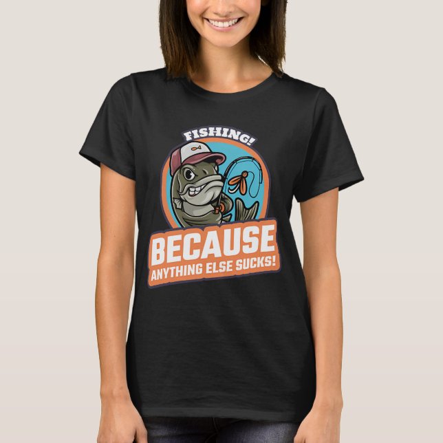 Camiseta Pescaria! Qualquer Outra Coisa é uma Droga! (Frente)