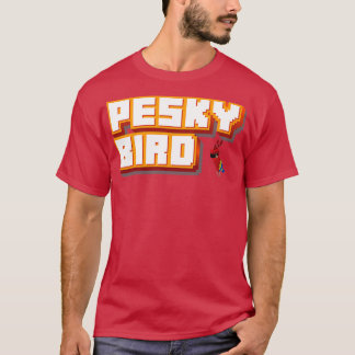 Camiseta Pesky Bird