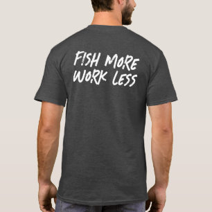 CAMISETA PESQUE MAIS TRABALHE MENOS