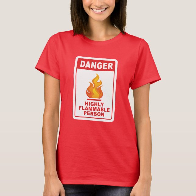 Camiseta Pessoa Altamente Inflamável Perigosa (Frente)