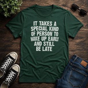 Camiseta Pessoa Especial Acorda Cedo Ainda Tarde Humor