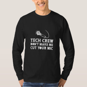 Camiseta Pessoal Técnico Não Me Faça Cortar Seu Microfone