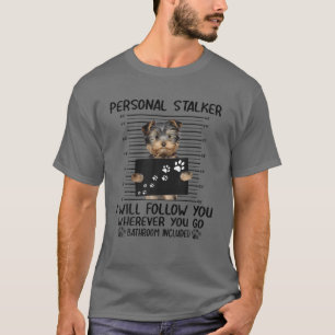 Camiseta Pessoal, Vou Segui-Lo Yorkshire Terri