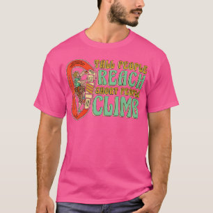 Camiseta Pessoas Altas Alcançam Pessoas Baixas Escalam Esca