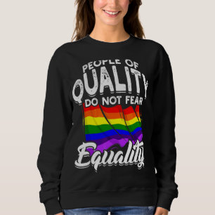 Camiseta Pessoas De Qualidade Não Têm Medo De Igualdade Lgb