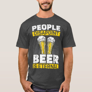 Camiseta Pessoas Desapontam Cerveja é Eterna Bebida Alcoóli