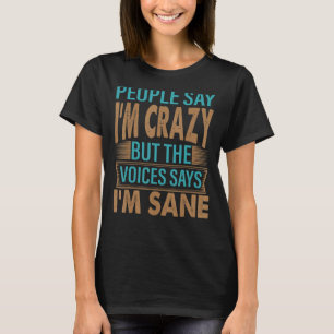 Camiseta Pessoas dizem que eu sou louca Piadas sarcásticas
