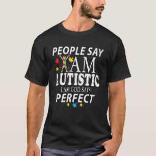 Camiseta Pessoas dizem que sou Autista Deus diz Autismo per