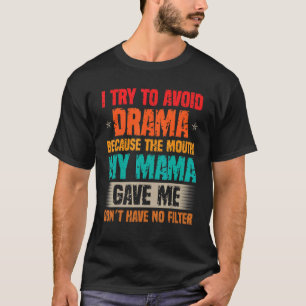 Camiseta Pessoas Dizendo Evitar Drama Sem Filtrar Quota Sar