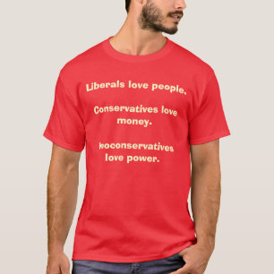 Camiseta Pessoas do amor dos liberais. Dinheiro do amor dos