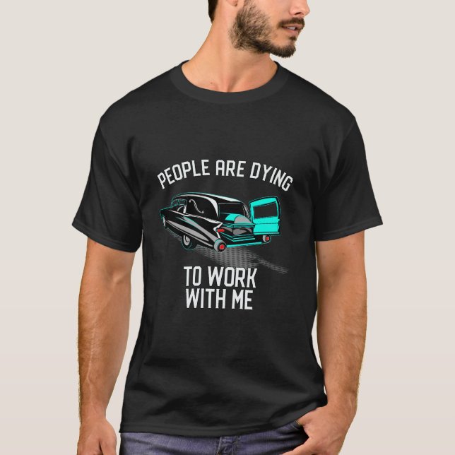 Camiseta Pessoas Estão Morrendo Por Trabalhar Comigo, Vinta (Frente)