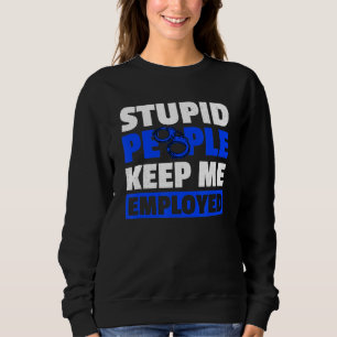 Camiseta Pessoas Estúpidas Mantenham-me Empregado Agente de