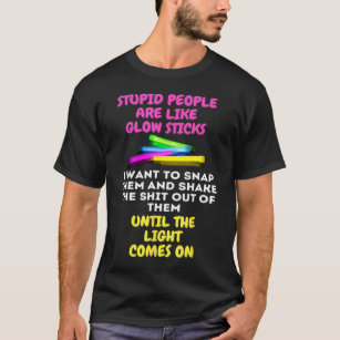 Camiseta Pessoas Estúpidas São Como Pentes Brilhantes