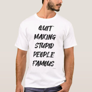 Camiseta Pessoas Famosas E Estúpidas Motto Engraçado De M