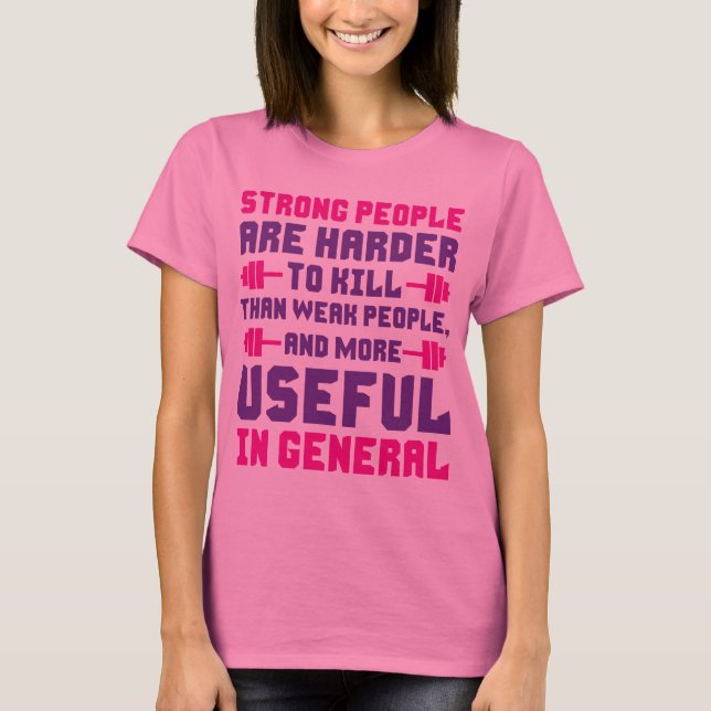 Camiseta Pessoas fortes são mais úteis em geral (Frente)