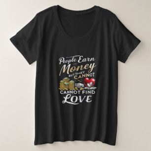 Camiseta pessoas ganham dinheiro, mas não conseguem encontr