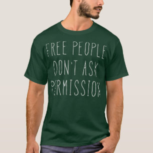 Camiseta Pessoas Gratuito Não Pede Presente de Liberdade de