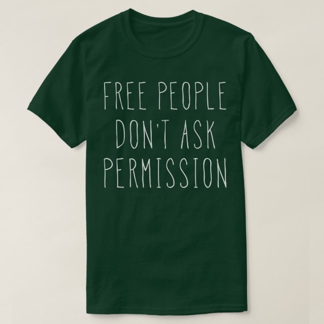 Camiseta Pessoas Gratuito Não Presente de Liberdade de (Frente do Design)