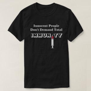 Camiseta Pessoas inocentes não exigem IMUNIDADE total