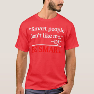 Camiseta Pessoas Inteligentes Não Gostam de Mim engraçado