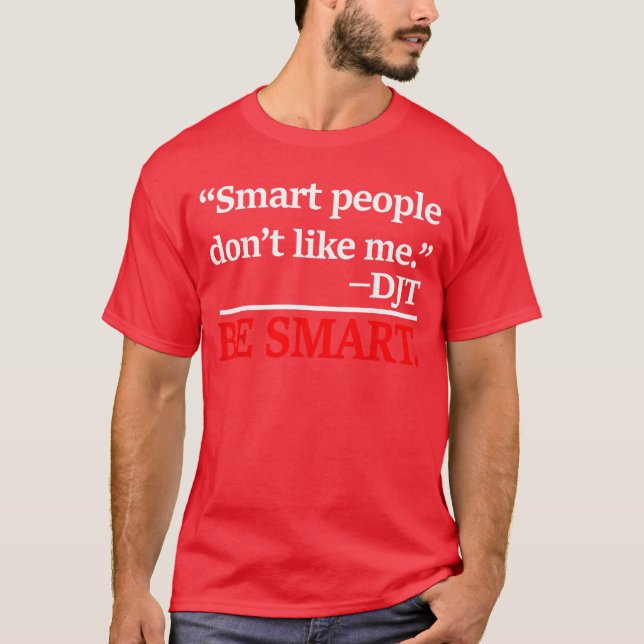 Camiseta Pessoas Inteligentes Não Gostam de Mim engraçado (Frente)