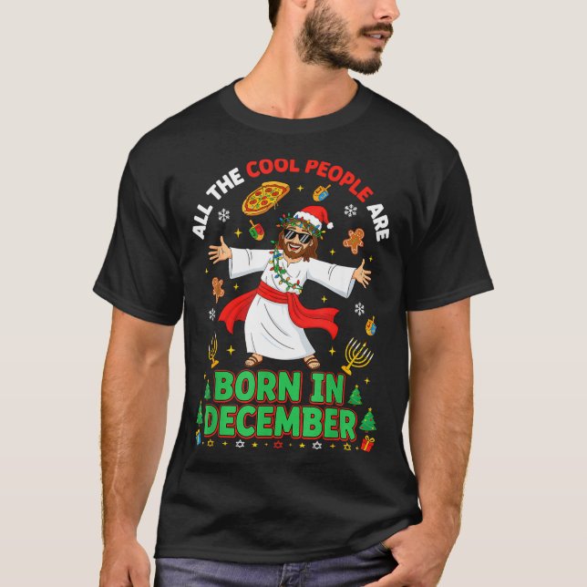 Camiseta Pessoas Legais de Natal Nasceram Em Dezembro Jesus (Frente)