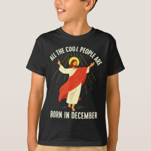 Camiseta Pessoas Legais Nascem Em Dezembro Cristão