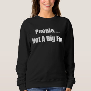 Camiseta Pessoas Não São Grandes Fãs de Antissociais Hostis