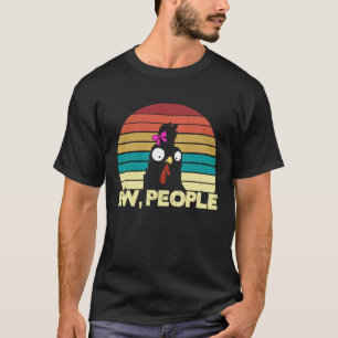 Camiseta Pessoas Nojentas Galinhas Mulheres Galinha Retro F