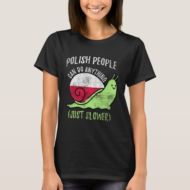 Camiseta Pessoas Poloneses Podem Fazer Qualquer Coisa Mais  (Frente)