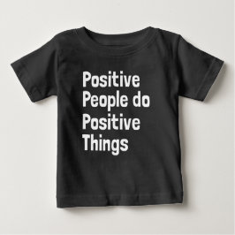 Camiseta Pessoas positivas fazem coisas positivas