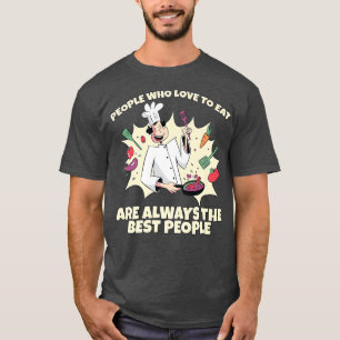 Camiseta Pessoas Que Adoram Comer São Sempre As Melhores Pe