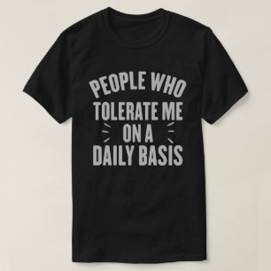 Camiseta Pessoas Que Me Toleram Diariamente
