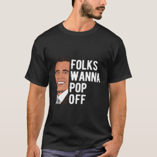 Camiseta Pessoas querem Pop de Cotação Barack Obama Gift