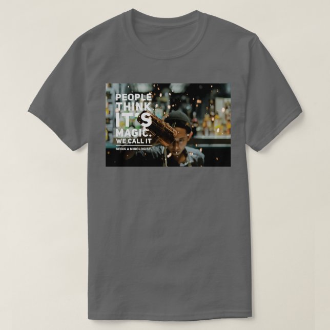 Camiseta Pessoas Think Itx27s Magic que chamamos de Mixol (Frente do Design)