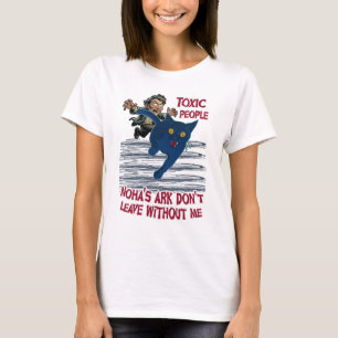 Camiseta Pessoas tóxicas, Arca de Noé não saiam sem mim
